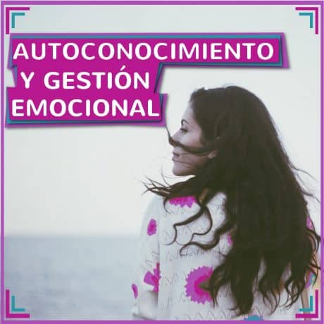 autoconocimiento y gestión emocional